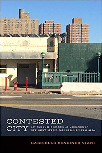 BOOK TALK: Contested City: Art and Public History as Mediation at New York’s Seward Park Urban Renewal Area